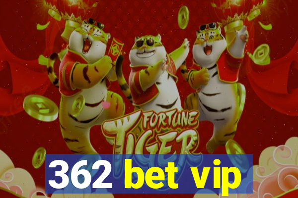 362 bet vip